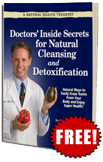Doctor's Inside Secrets for Natural Cleansing and Detoxification